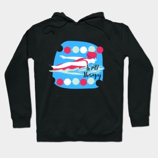 Swimming is my therapy Hoodie